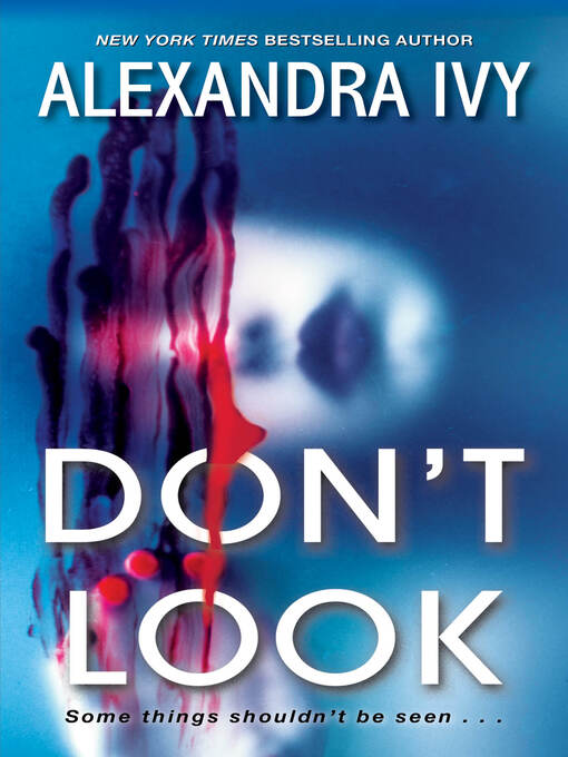 Title details for Don't Look by Alexandra Ivy - Available